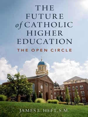 cover image of The Future of Catholic Higher Education
